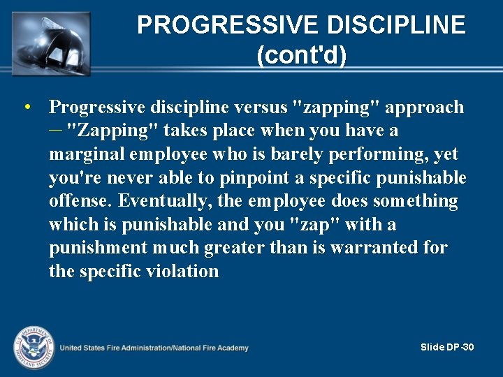 PROGRESSIVE DISCIPLINE (cont'd) • Progressive discipline versus "zapping" approach – "Zapping" takes place when PROGRESSIVE DISCIPLINE (cont'd) • Progressive discipline versus "zapping" approach – "Zapping" takes place when