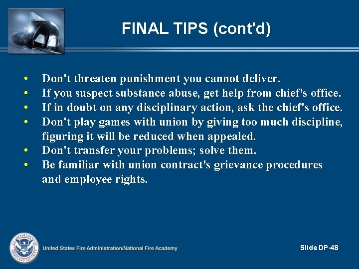 FINAL TIPS (cont'd) • • • Don't threaten punishment you cannot deliver. If you FINAL TIPS (cont'd) • • • Don't threaten punishment you cannot deliver. If you
