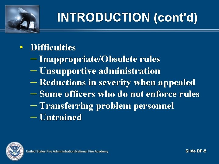 INTRODUCTION (cont'd) • Difficulties – Inappropriate/Obsolete rules – Unsupportive administration – Reductions in severity INTRODUCTION (cont'd) • Difficulties – Inappropriate/Obsolete rules – Unsupportive administration – Reductions in severity