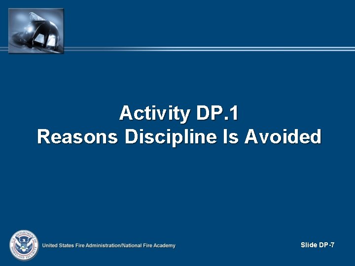 Activity DP. 1 Reasons Discipline Is Avoided Slide DP-7 Activity DP. 1 Reasons Discipline Is Avoided Slide DP-7