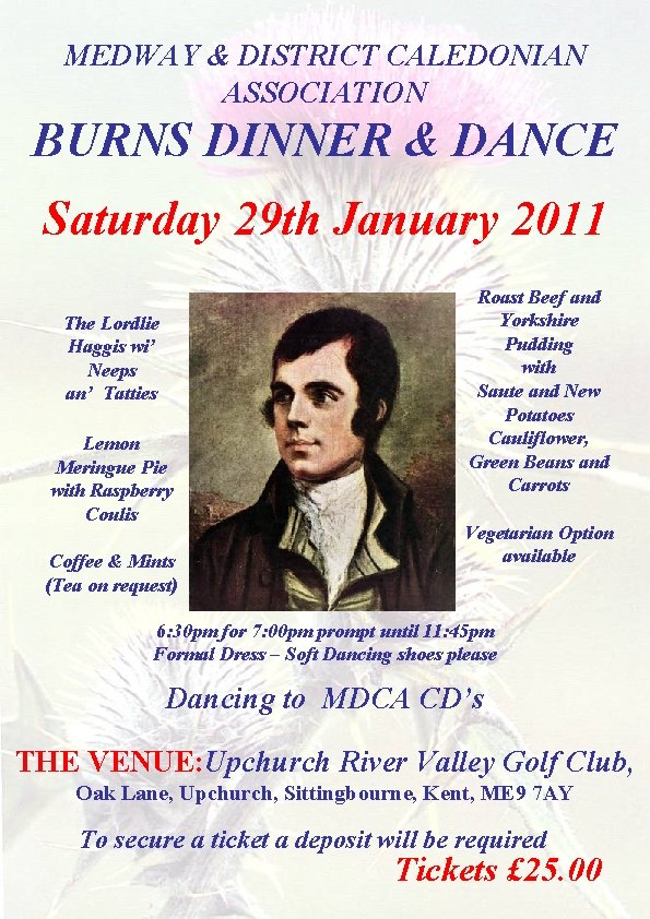 MEDWAY & DISTRICT CALEDONIAN ASSOCIATION BURNS DINNER & DANCE Saturday 29 th January 2011