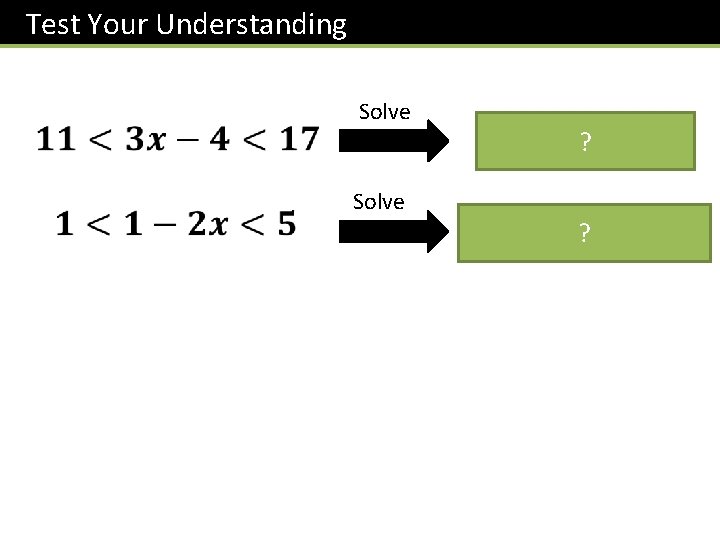 Test Your Understanding Solve ? ? 