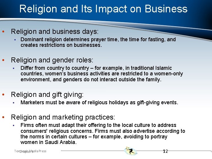 Religion and Its Impact on Business • Religion and business days: § Dominant religion