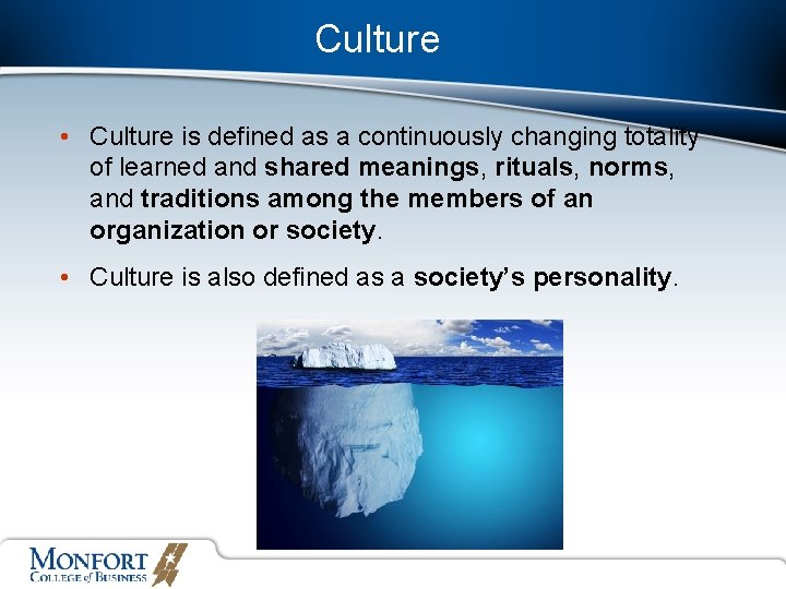 Culture • Culture is defined as a continuously changing totality of learned and shared