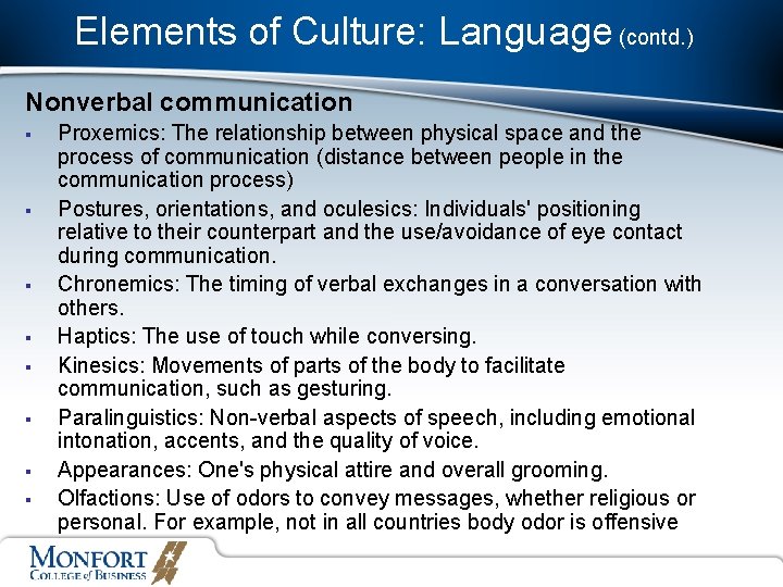 Elements of Culture: Language (contd. ) Nonverbal communication § § § § Proxemics: The