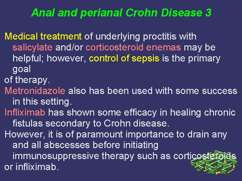 Anal and perianal Crohn Disease 3 Medical treatment of underlying proctitis with salicylate and/or Anal and perianal Crohn Disease 3 Medical treatment of underlying proctitis with salicylate and/or