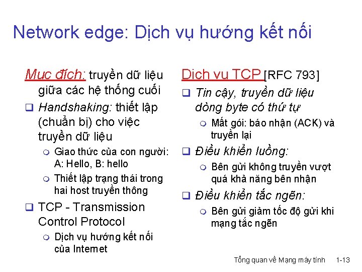 Network edge: Dịch vụ hướng kết nối Mục đích: truyền dữ liệu Dịch vụ