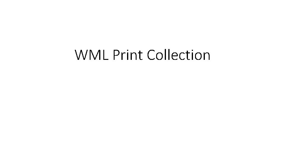 WML Print Collection 