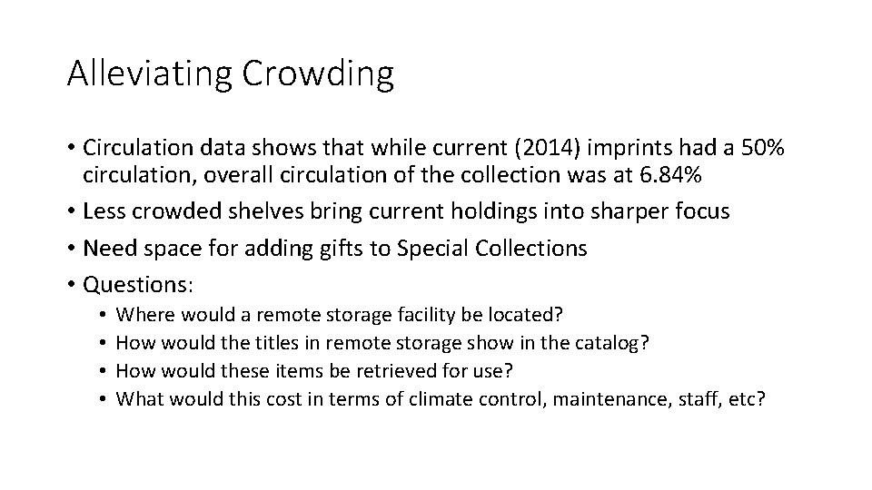 Alleviating Crowding • Circulation data shows that while current (2014) imprints had a 50%