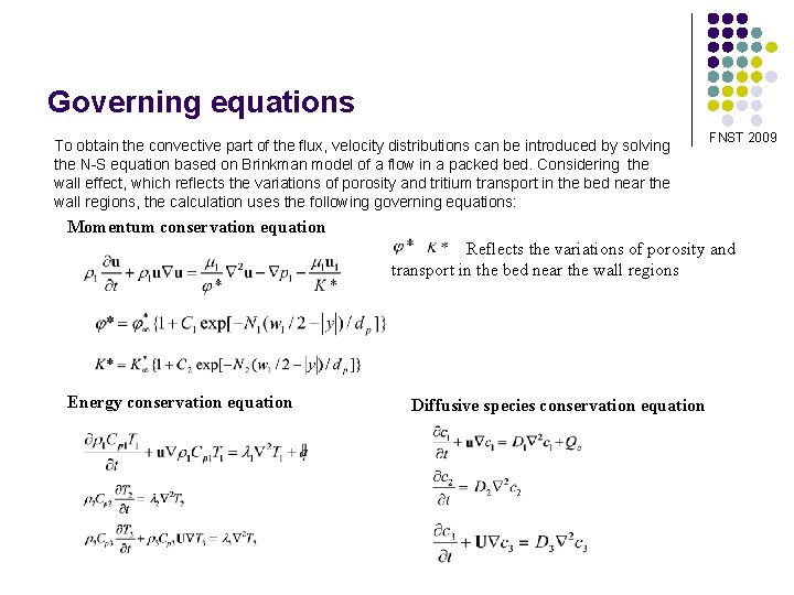 Governing equations To obtain the convective part of the flux, velocity distributions can be
