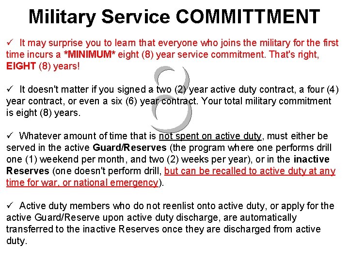 Military Service COMMITTMENT ü It may surprise you to learn that everyone who joins