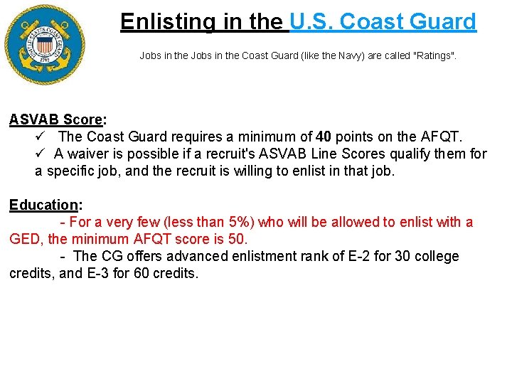 Enlisting in the U. S. Coast Guard Jobs in the Coast Guard (like the
