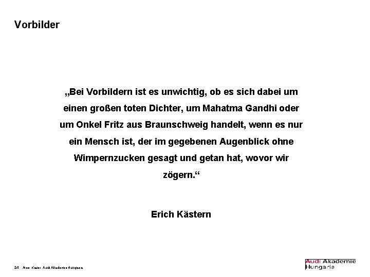 Vorbilder „Bei Vorbildern ist es unwichtig, ob es sich dabei um einen großen toten