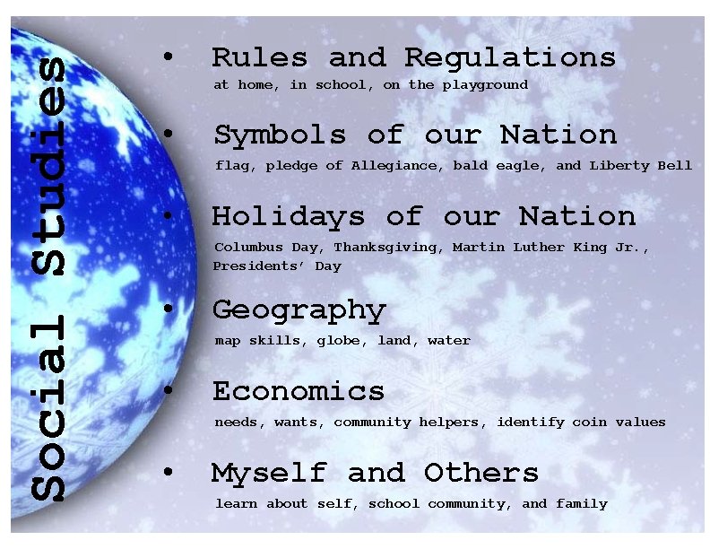 Social Studies • Rules and Regulations at home, in school, on the playground •