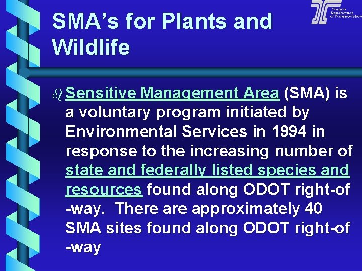 SMA’s for Plants and Wildlife b Sensitive Management Area (SMA) is a voluntary program