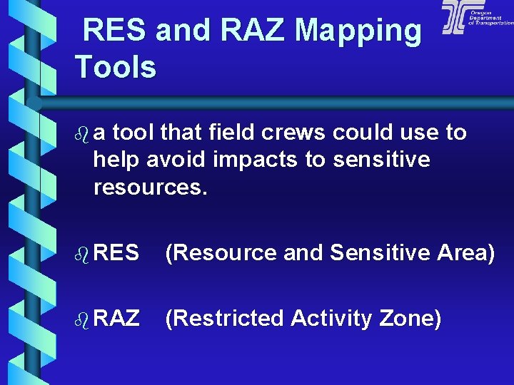 RES and RAZ Mapping Tools ba tool that field crews could use to help