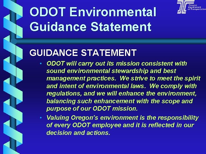 ODOT Environmental Guidance Statement GUIDANCE STATEMENT • ODOT will carry out its mission consistent