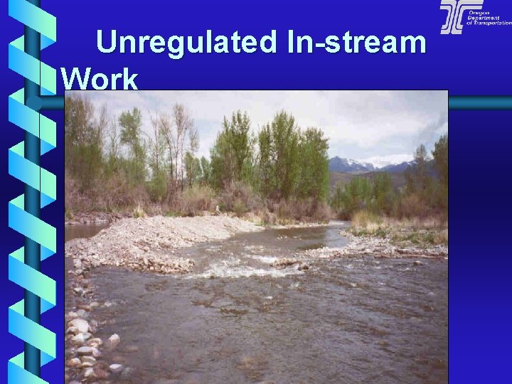 Unregulated In-stream Work 