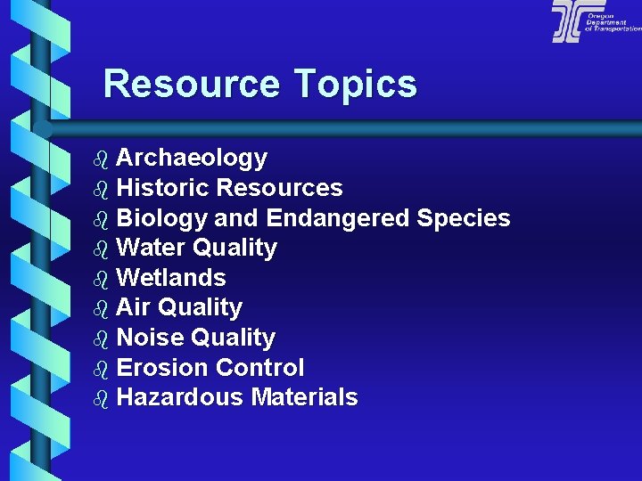 Resource Topics b Archaeology b Historic Resources b Biology and Endangered Species b Water