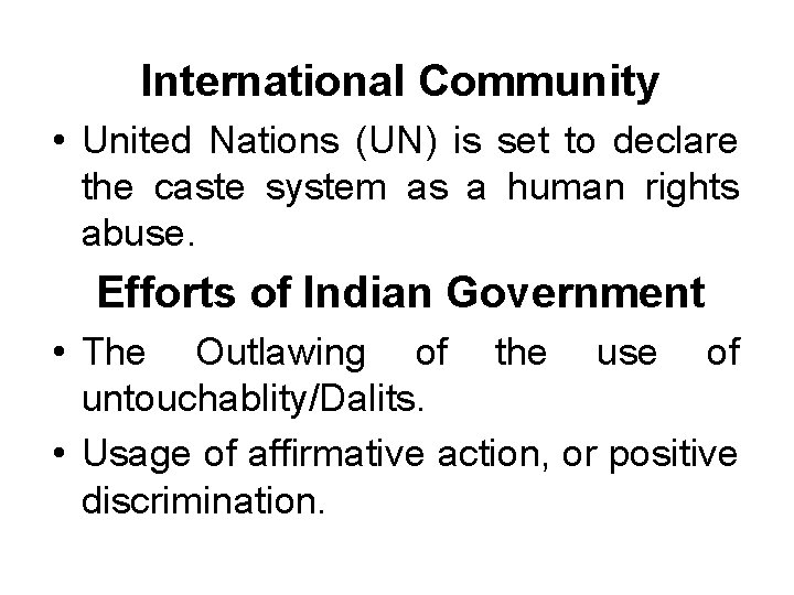 International Community • United Nations (UN) is set to declare the caste system as
