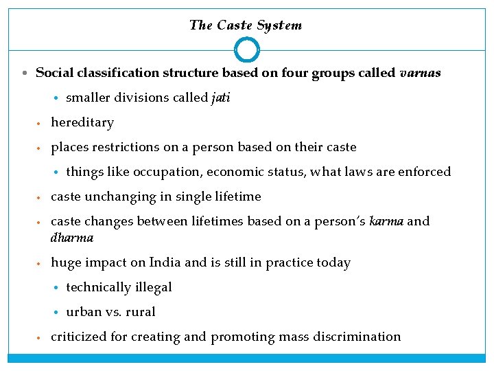 The Caste System • Social classification structure based on four groups called varnas •