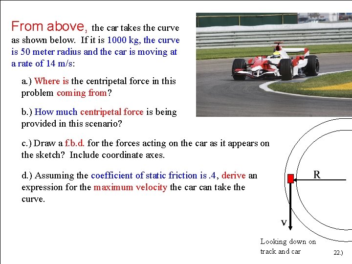 From above, the car takes the curve as shown below. If it is 1000 From above, the car takes the curve as shown below. If it is 1000