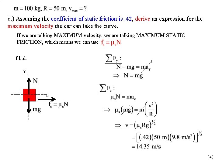 d. ) Assuming the coefficient of static friction is. 42, derive an expression for d. ) Assuming the coefficient of static friction is. 42, derive an expression for