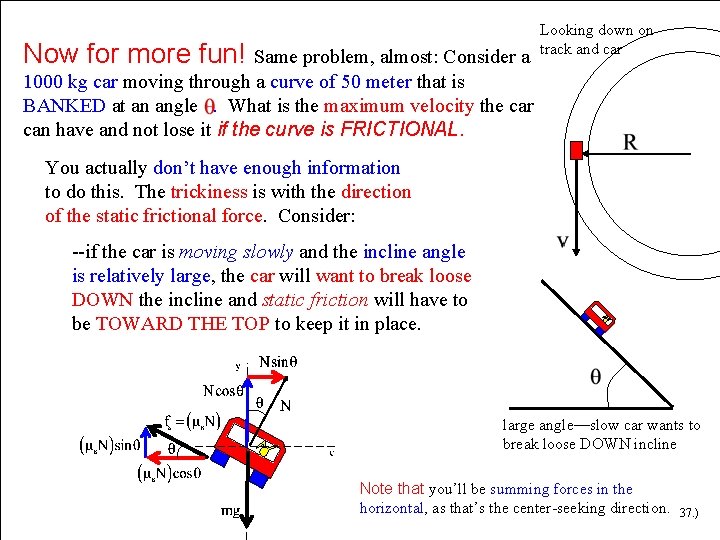 Now for more fun! Same problem, almost: Consider a Looking down on track and Now for more fun! Same problem, almost: Consider a Looking down on track and