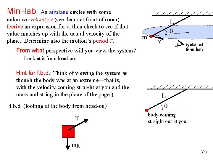 Mini-lab: An airplane circles with some unknown velocity v (see demo at front of Mini-lab: An airplane circles with some unknown velocity v (see demo at front of