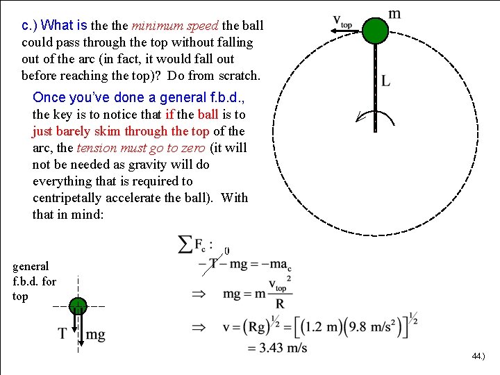 c. ) What is the minimum speed the ball could pass through the top c. ) What is the minimum speed the ball could pass through the top