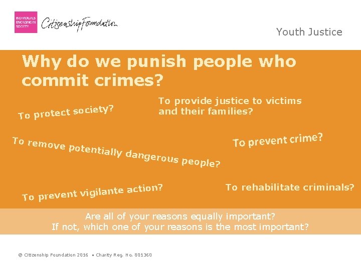 Youth Justice Why do we punish people who commit crimes? ciety? o s t