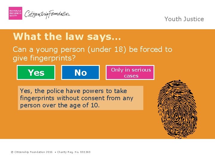 Youth Justice What the law says… Can a young person (under 18) be forced