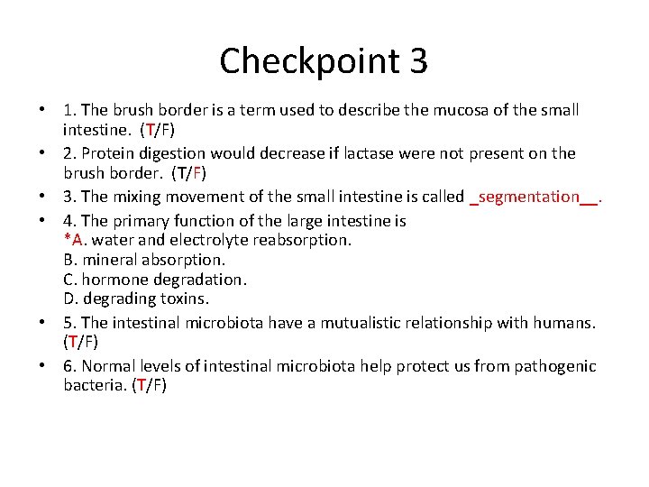 Checkpoint 3 • 1. The brush border is a term used to describe the