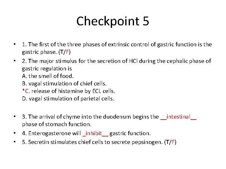 Checkpoint 5 • 1. The first of the three phases of extrinsic control of