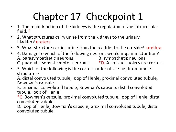 Chapter 17 Checkpoint 1 • 1. The main function of the kidneys is the