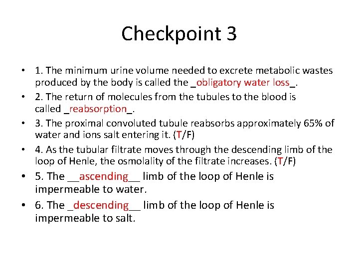 Checkpoint 3 • 1. The minimum urine volume needed to excrete metabolic wastes produced
