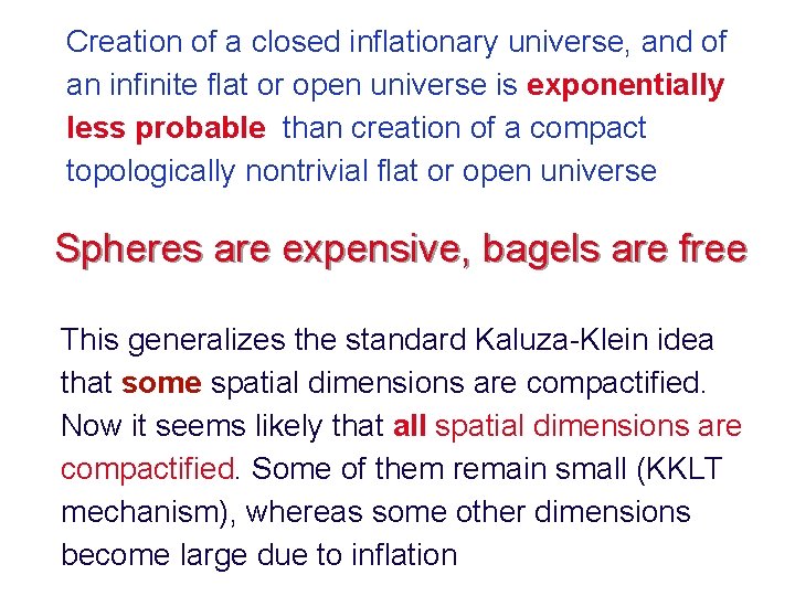 Creation of a closed inflationary universe, and of an infinite flat or open universe