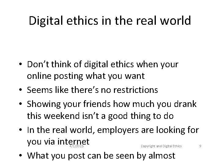 Digital ethics in the real world • Don’t think of digital ethics when your