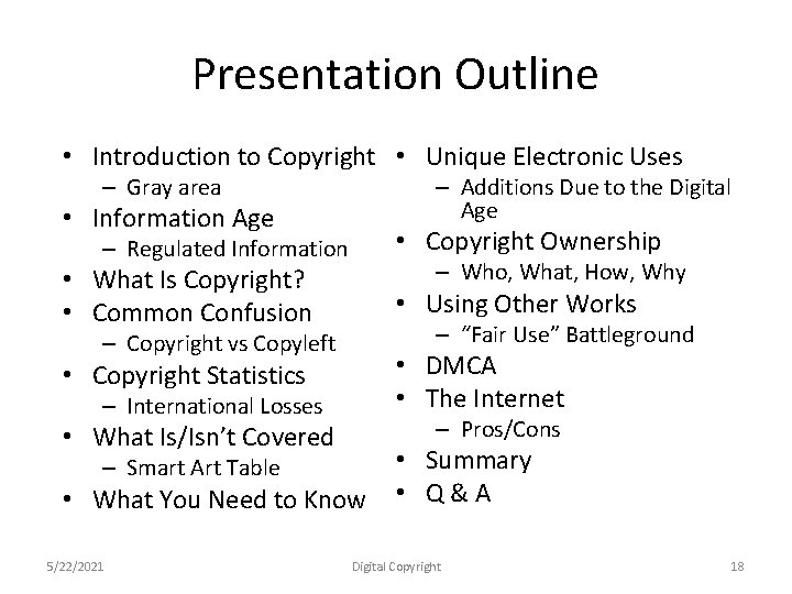 Presentation Outline • Introduction to Copyright • Unique Electronic Uses – Gray area –