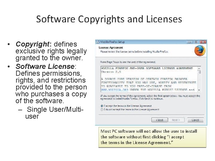 Software Copyrights and Licenses • Copyright: defines exclusive rights legally granted to the owner.