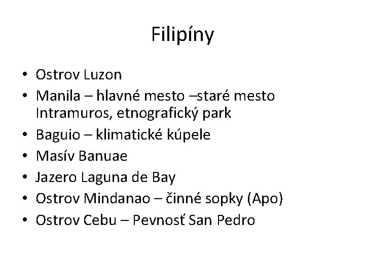 Filipíny • Ostrov Luzon • Manila – hlavné mesto –staré mesto Intramuros, etnografický park