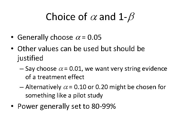 Choice of a and 1 -b • Generally choose a = 0. 05 •