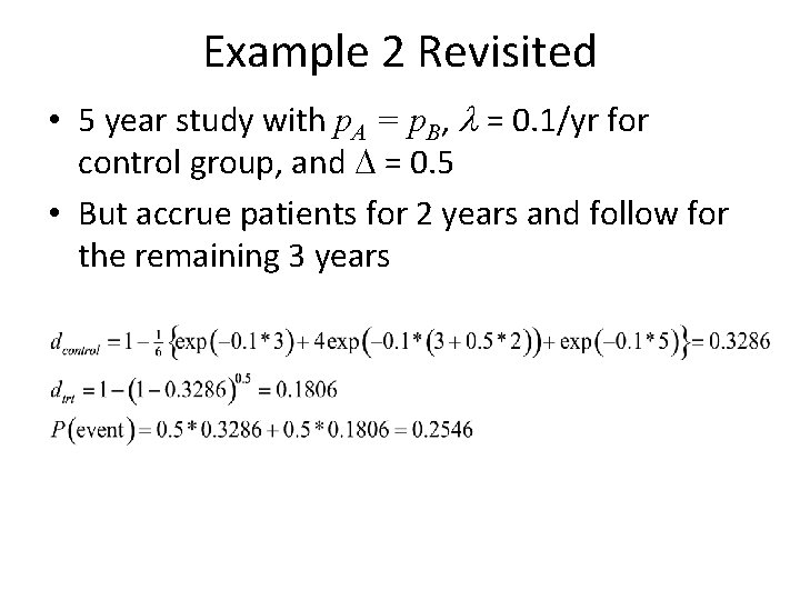 Example 2 Revisited • 5 year study with p. A = p. B, l