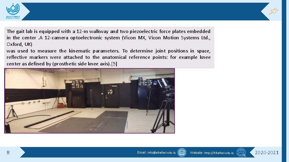The gait lab is equipped with a 12 -m walkway and two piezoelectric force The gait lab is equipped with a 12 -m walkway and two piezoelectric force