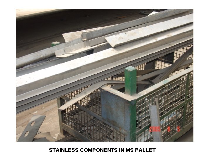 STAINLESS COMPONENTS IN MS PALLET 