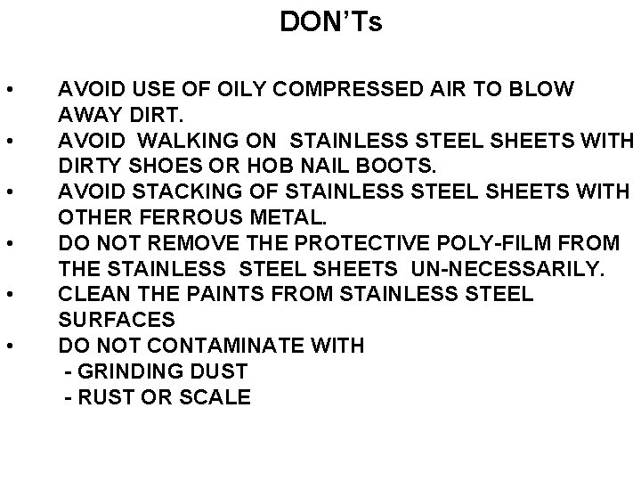 DON’Ts • • • AVOID USE OF OILY COMPRESSED AIR TO BLOW AWAY DIRT.