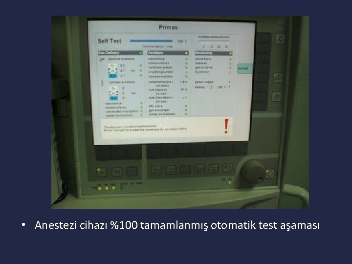  • Anestezi cihazı %100 tamamlanmış otomatik test aşaması 