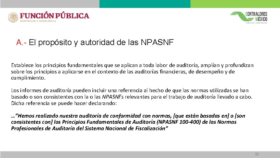 A. - El propósito y autoridad de las NPASNF Establece los principios fundamentales que A. - El propósito y autoridad de las NPASNF Establece los principios fundamentales que