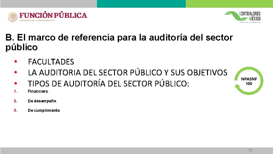 B. El marco de referencia para la auditoría del sector público • • • B. El marco de referencia para la auditoría del sector público • • •