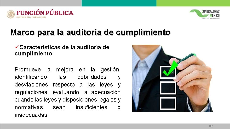 Marco para la auditoría de cumplimiento üCaracterísticas de la auditoría de cumplimiento Promueve la Marco para la auditoría de cumplimiento üCaracterísticas de la auditoría de cumplimiento Promueve la